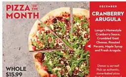 Longo's Homestyle Cranberry Sauce, Crumbled Goat Cheese, Roasted Pecans, Maple Syrup and Fresh Arugula offer