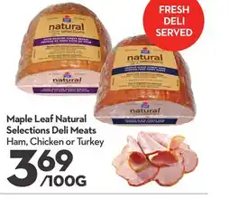 Longo's Maple Leaf Natural Selections Deli Meats Ham, Chicken or Turkey offer