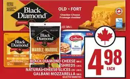 Food Basics BLACK DIAMOND CHEESE OR SHREDS OR NATURAL CHEESE SLICES OR GALBANI MOZZARELLA offer