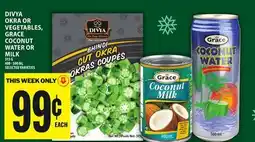 Food Basics DIVYA OKRA OR VEGETABLES, GRACE COCONUT WATER OR MILK offer