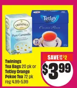 Chalo FreshCo Twinings Tea Bags 20 pk or Tetley Orange Pekoe Tea 72 pk offer