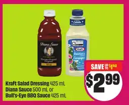 Chalo FreshCo Kraft Salad Dressing 425 mL Diana Sauce 500 mL or Bull's-Eye BBQ Sauce 425 mL offer