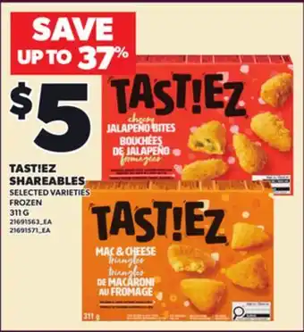 Loblaws TAST!EZ SHAREABLES, 311G offer