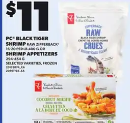 Loblaws PC BLACK TIGER SHRIMP RAW ZIPPERBACK , 16-20 PER LB 400 G OR SHRIMP APPETIZERS, 294-454 G offer