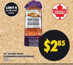 Loblaws PC EXTRA THICK CINNAMON RAISIN BREAD, 675 G offer