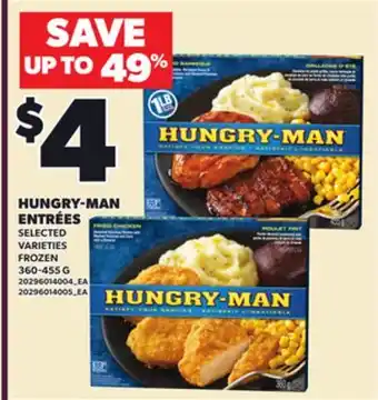 Loblaws HUNGRY-MAN ENTRÉES, 360-455 G offer