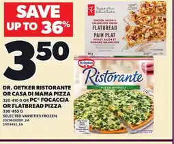 Loblaws DR. OETKER RISTORANTE OR CASA DI MAMA PIZZA, 320-410 G OR PC FOCACCIA OR FLATBREAD PIZZA 330-455 G offer