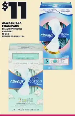 Loblaws ALWAYS FLEX FOAM PADS, 18-36'S offer