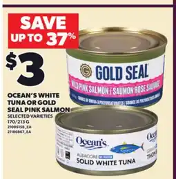 Loblaws OCEAN'S WHITE TUNA OR GOLD SEAL PINK SALMON, 170/213 G offer