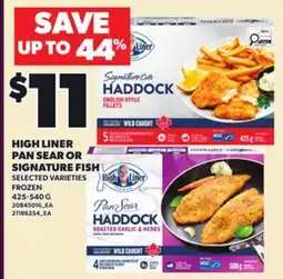 Loblaws HIGH LINER PAN SEAR OR PAN SEAR OR SIGNATURE FISH, 425-540 G offer