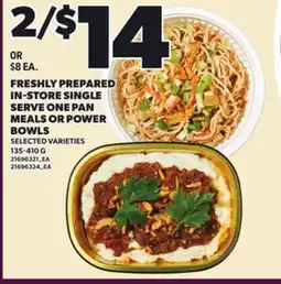 Loblaws FRESHLY PREPARED IN-STORE SINGLE SERVE ONE PAN MEALS OR POWER BOWLS, 135-410 G offer