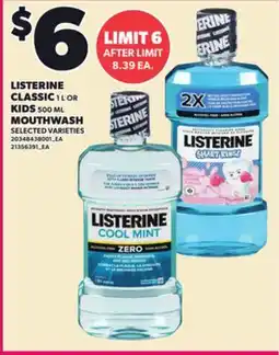 Loblaws LISTERINE CLASSIC, 1 L OR KIDS, 500 ML MOUTHWASH offer