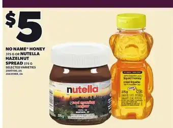 Loblaws NO NAME HONEY, 375g OR NUTELLA HAZELNUT SPREAD, 375G offer