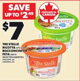 Loblaws TRE STELLE RICOTTA 475 G OR BOCCONCINI OR FETA 200 G offer
