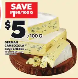 Loblaws GERMAN CAMBOZOLA BLUE CHEESE offer