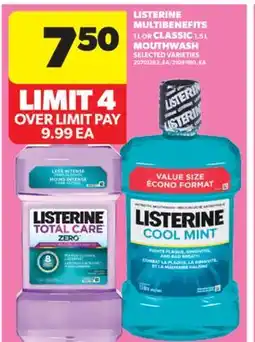Real Canadian Superstore LISTERINE MULTIBENEFITS 1 L OR CLASSIC 1.5 L MOUTHWASH offer