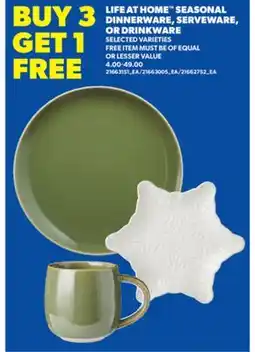 Real Canadian Superstore LIFE AT HOME SEASONAL DINNERWARE, SERVEWARE, OR DRINKWARE offer