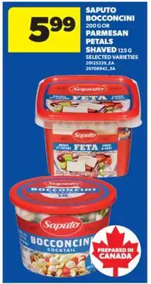 Real Canadian Superstore SAPUTO BOCCONCINI, 200 G OR PARMESAN PETALS SHAVED, 125 G offer