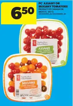 Real Canadian Superstore PC AXIANY OR MIXIANY TOMATOES, 567 G offer