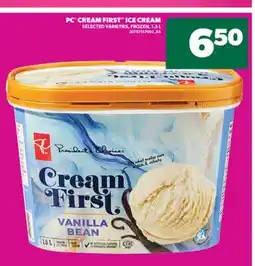 Real Canadian Superstore PC CREAM FIRST ICE CREAM, 1.5 L offer