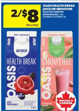 Real Canadian Superstore OASIS HEALTH BREAK JUICE OR SMOOTHIE, 1.6 L offer