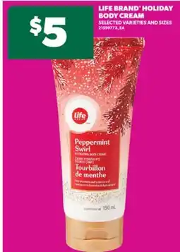 Real Canadian Superstore LIFE BRAND HOLIDAY BODY CREAM offer