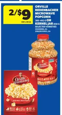 Real Canadian Superstore ORVILLE REDENBACHER MICROWAVE POPCORN, 385-492 G OR KERNEL JAR, 850 G offer