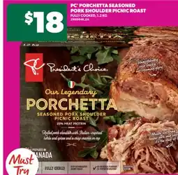 Real Canadian Superstore PC PORCHETTA SEASONED PORK SHOULDER PICNIC ROAST, 1.2 KG offer