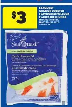 Real Canadian Superstore SEAQUEST CRABORLOBSTER FLAVOURED POLLOCK FLAKES OR CHUNKS, 227 G offer