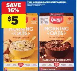 Real Canadian Superstore YUMI MORNING OATS INSTANT OATMEAL, 264 G offer