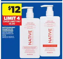 Real Canadian Superstore NATIVE HOLIDAY SHAMPOO OR CONDITIONER offer