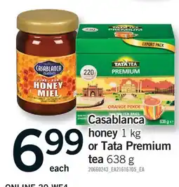 Fortinos CASABLANCA HONEY 1 KG OR TATA PREMIUM TEA 638 G offer
