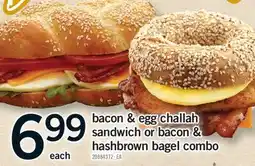 Fortinos BACON & EGG CHALLAH SANDWICH OR BACON & HASHBROWN BAGEL COMBO offer