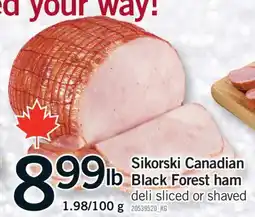 Fortinos SIKORSKI CANADIAN BLACK FOREST HAM, 1.98/100 G offer