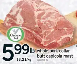Fortinos WHOLE PORK COLLAR BUTT CAPICOLA ROAST offer