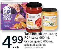 Fortinos TACO BELL KIT 260-420 G, PC SALSA 650 ML OR CON QUESO 400 ML offer