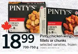 Fortinos PINTY CHICKEN WINGS, FILLETS OR CHUNKS, 700-750 g offer