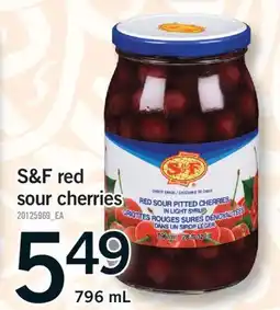 Fortinos S & F RED SOUR CHERRIES, 796 ML offer