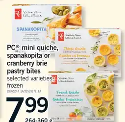 Fortinos PC MINI QUICHE, SPANAKOPITA OR CRANBERRY BRIE PASTRY BITES, 264-360 G offer