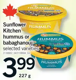 Fortinos Sunflower Kitchen hummus or babaghanouj, 227 g offer