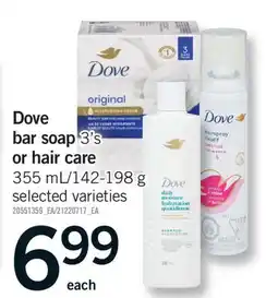 Fortinos DOVE BAR SOAP 3'S OR HAIR CARE, 355 ML/142-198 G offer