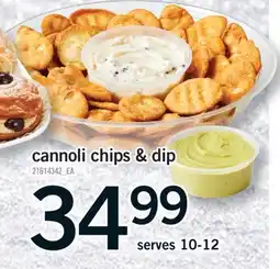 Fortinos CANNOLI CHIPS & DIP, SERVES 10-12 offer