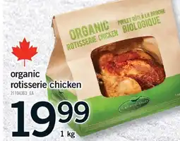 Fortinos ORGANIC ROTISSERIE CHICKEN, 1 kg offer