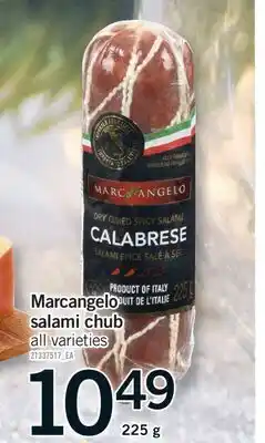 Fortinos MARCANGELO SALAMI CHUB, 225 G offer