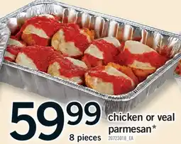 Fortinos CHICKEN OR VEAL PARMESAN offer