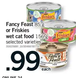 Fortinos FANCY FEAST, 85 G OR FRISKIES WET CAT FOOD, 156 G offer