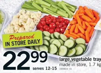 Fortinos LARGE VEGETABLE TRAY, 1.7 KG offer