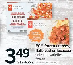 Fortinos PC FROZEN ENTRÉES, FLATBREAD OR FOCACCIA, 212-456 G offer