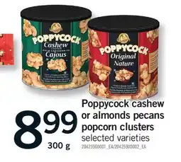 Fortinos POPPYCOCK CASHEW OR ALMONDS PECANS POPCORN CLUSTERS, 300 G offer