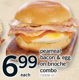 Fortinos PEAMEAL BACON & EGG ON BRIOCHE COMBO offer